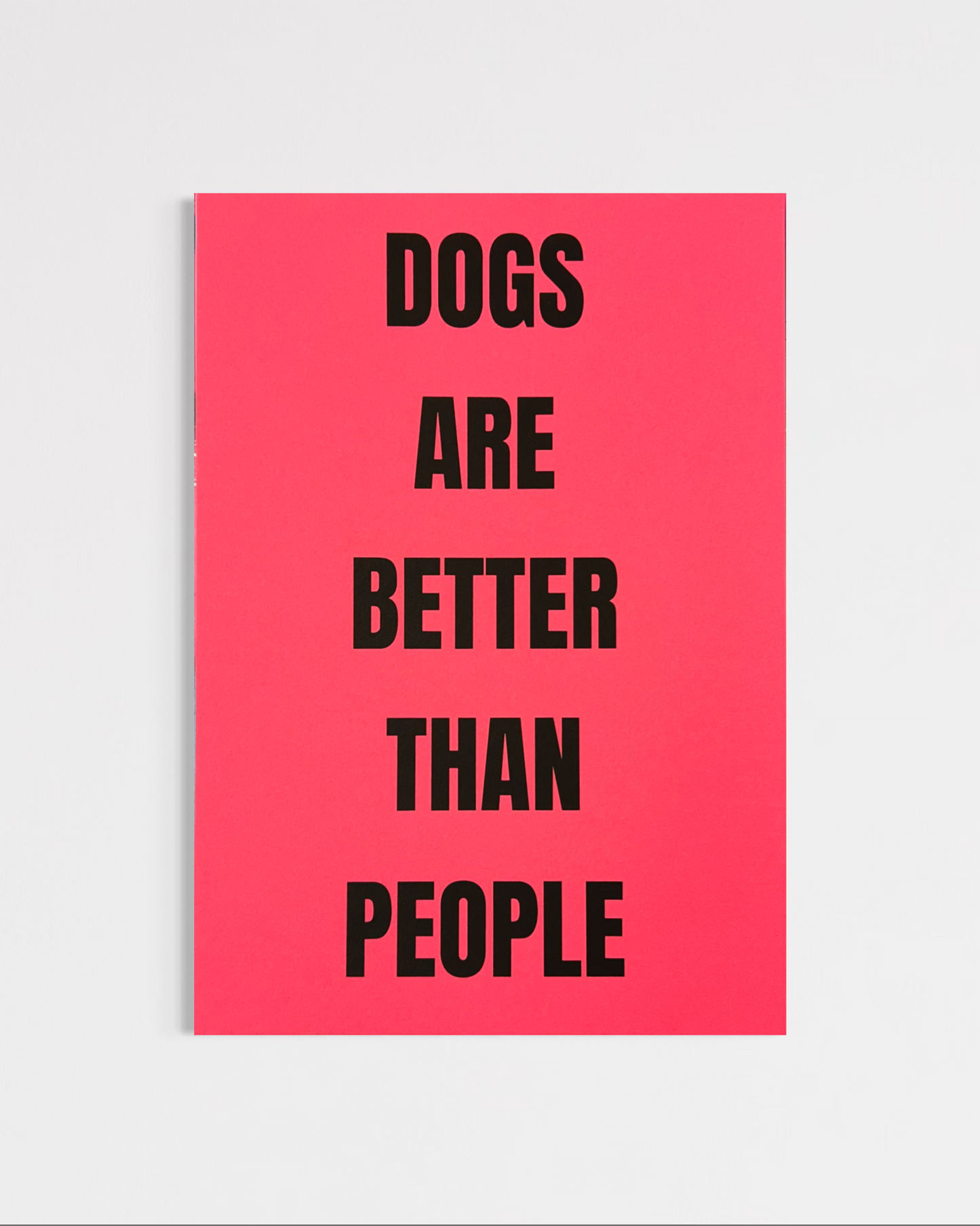 Dogs Are Better Than People Print (A4)