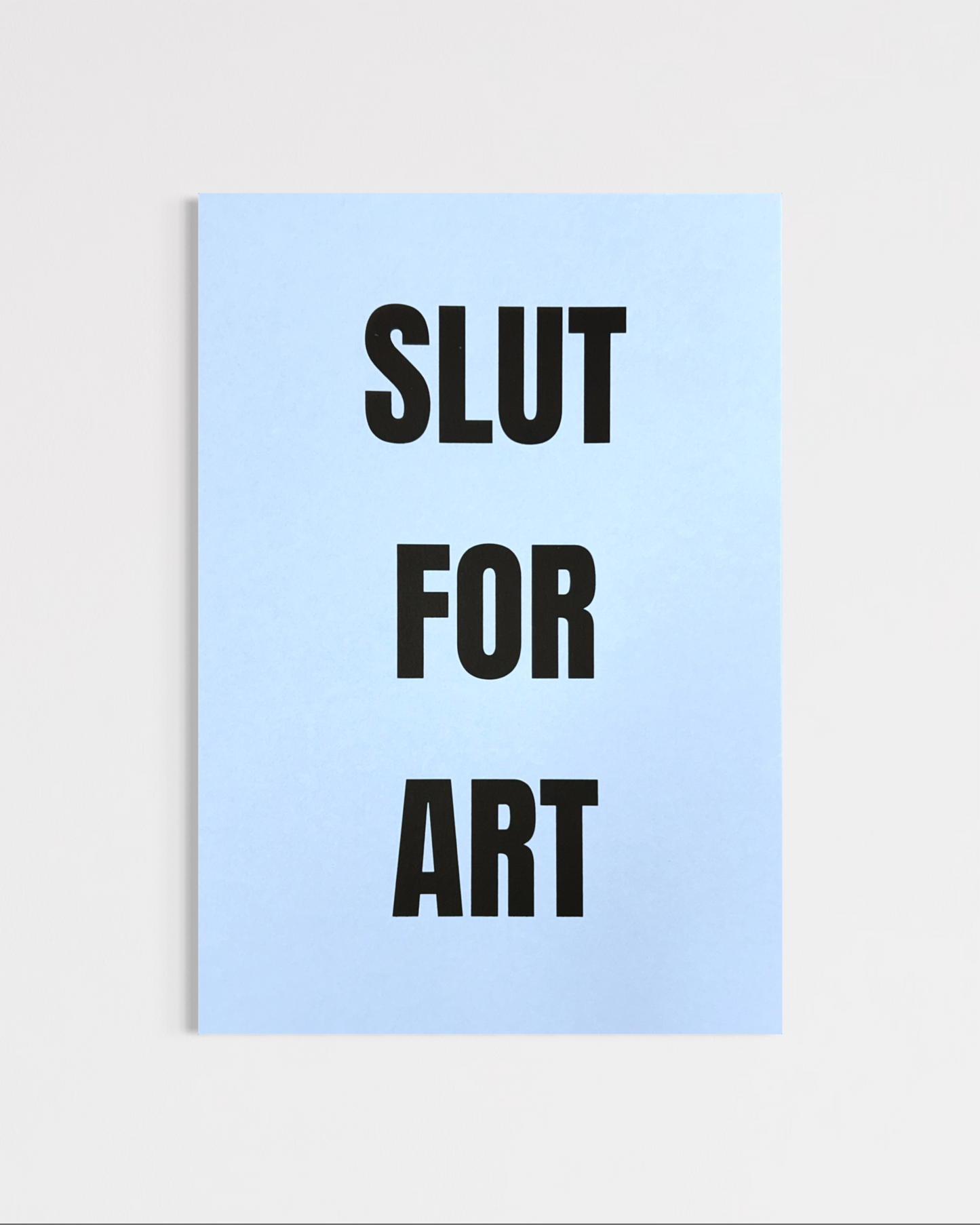 Slut For Art (A4)