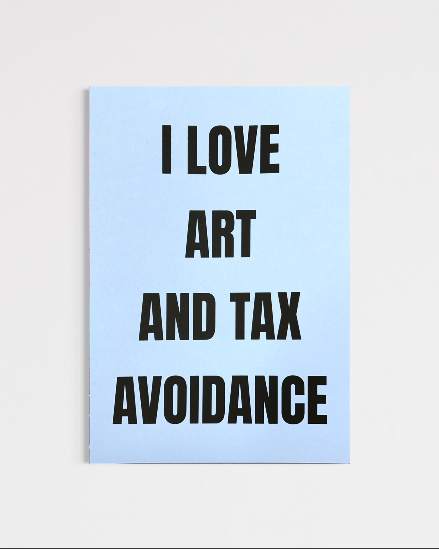 I Love Art And Tax Avoidance (A4)