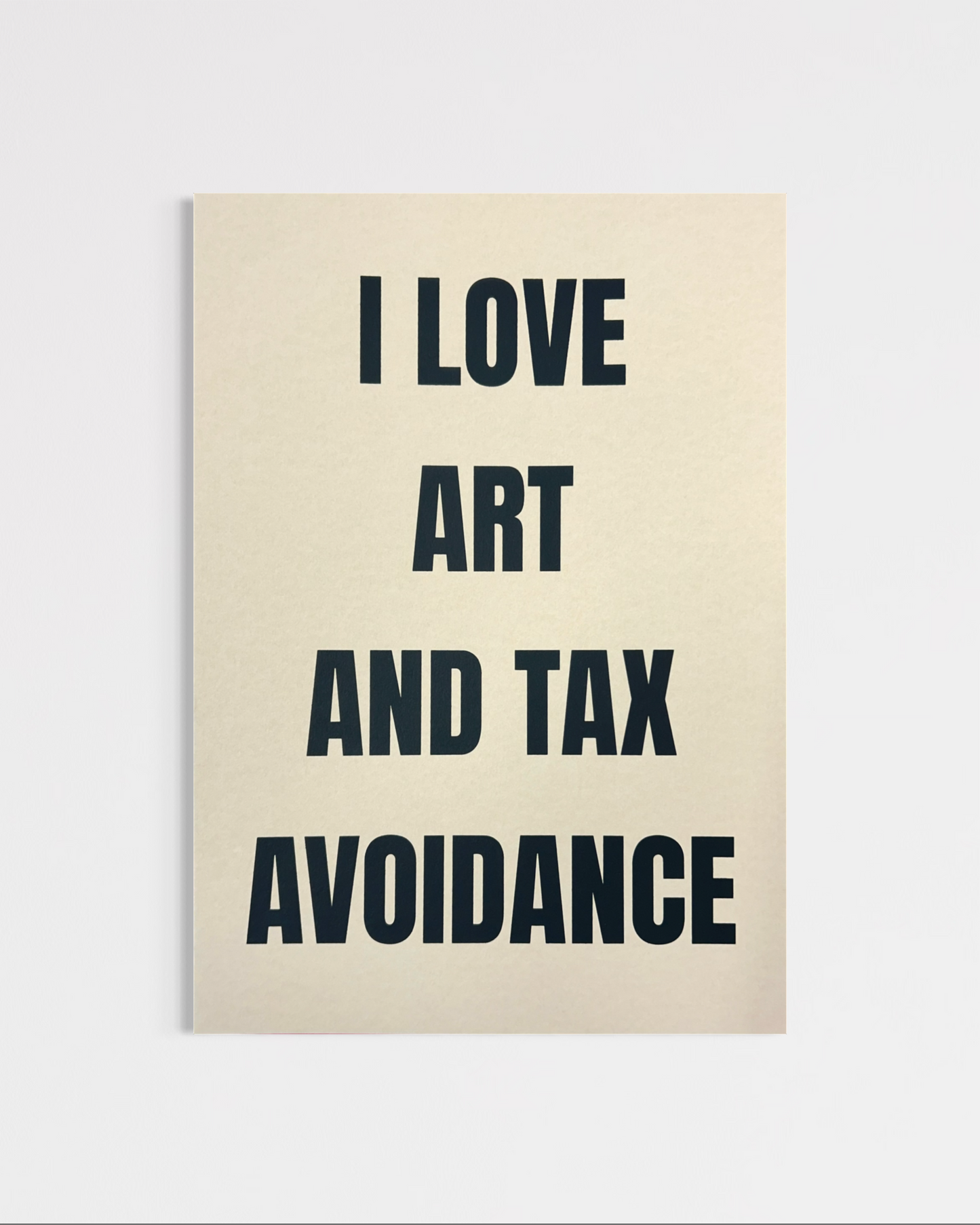 I Love Art And Tax Avoidance (A4)