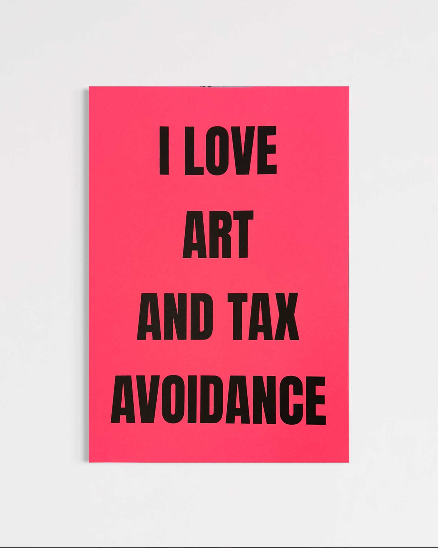 I Love Art And Tax Avoidance (A4)