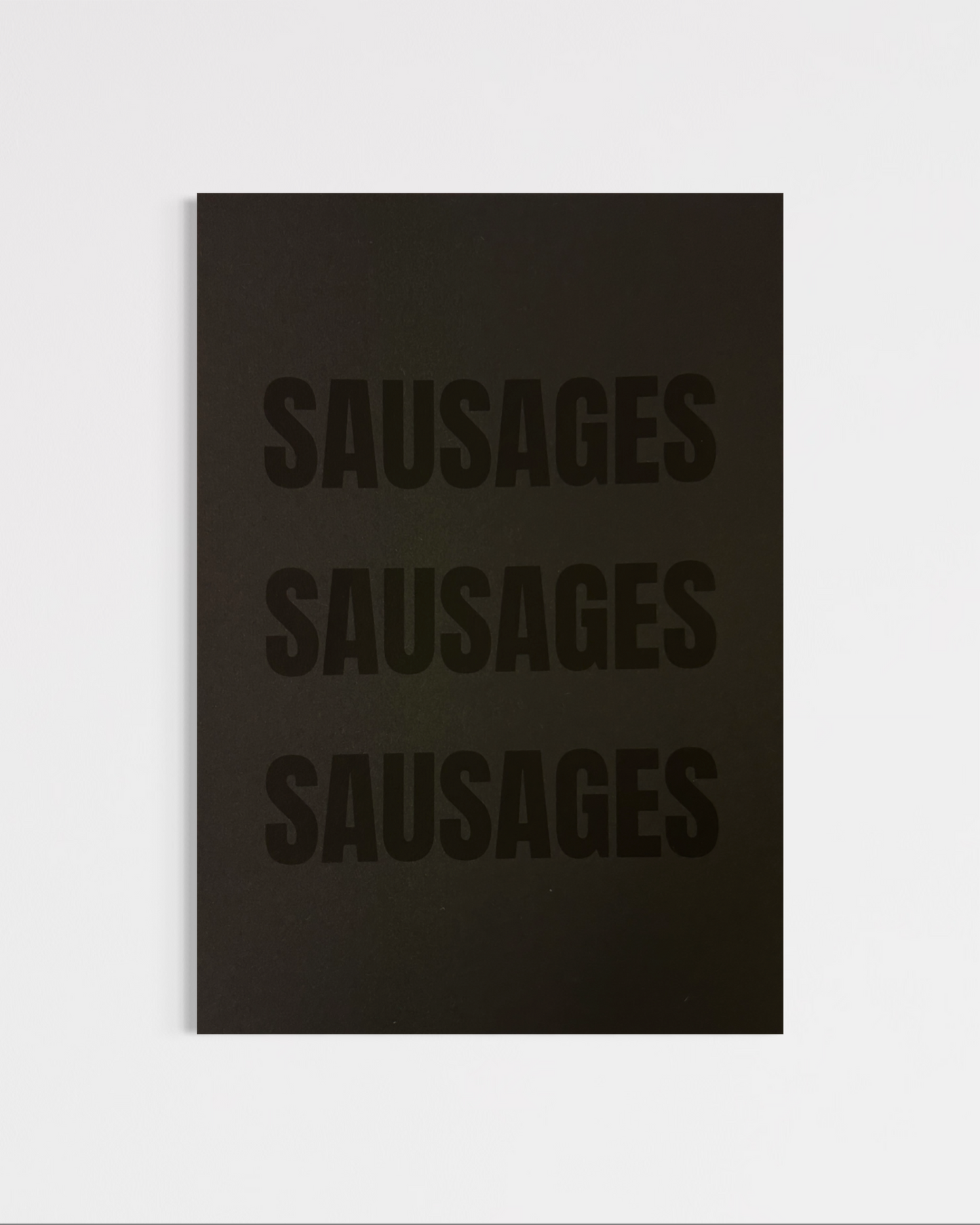 Sausages Sausages Sausages (A4)