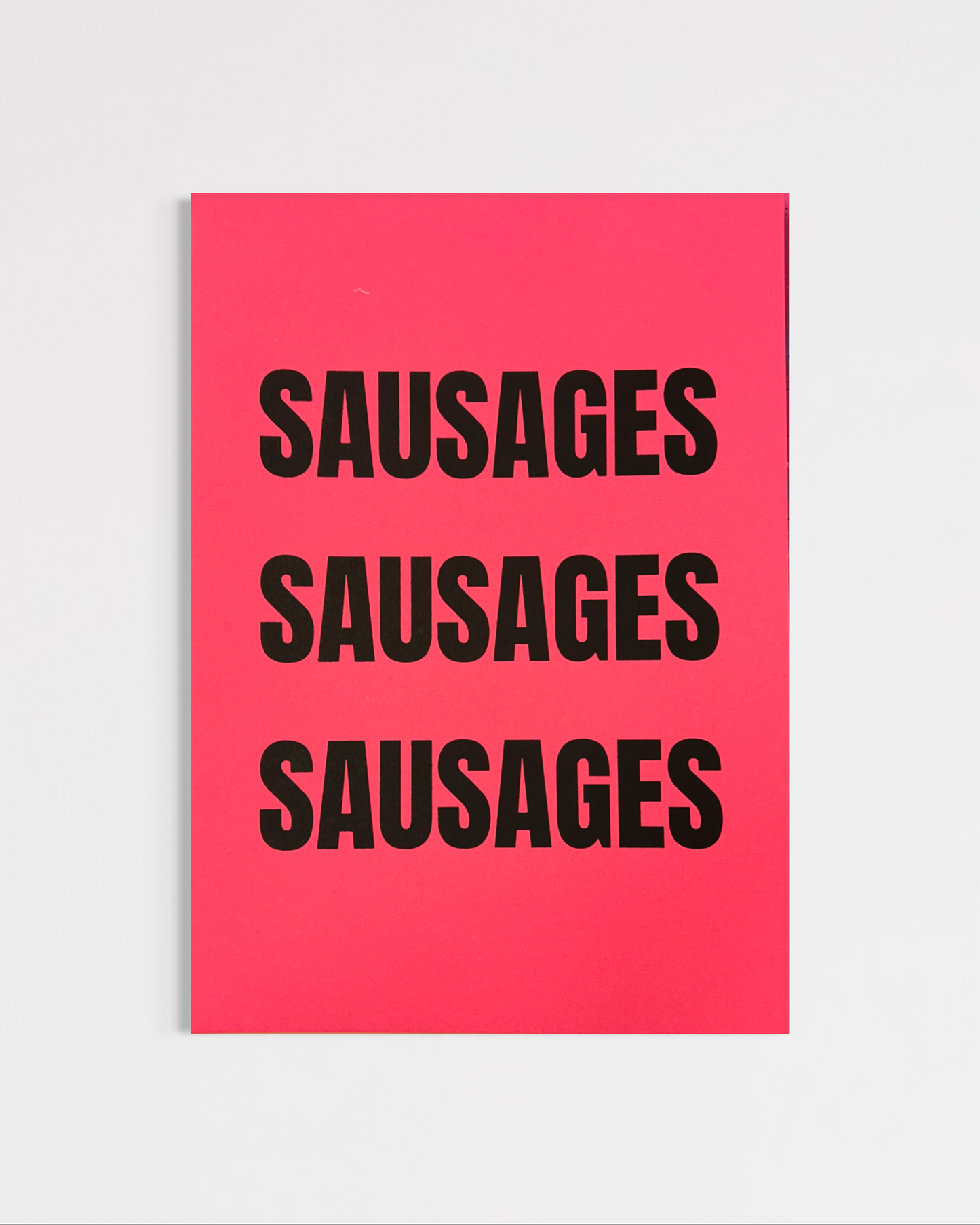 Sausages Sausages Sausages (A4)
