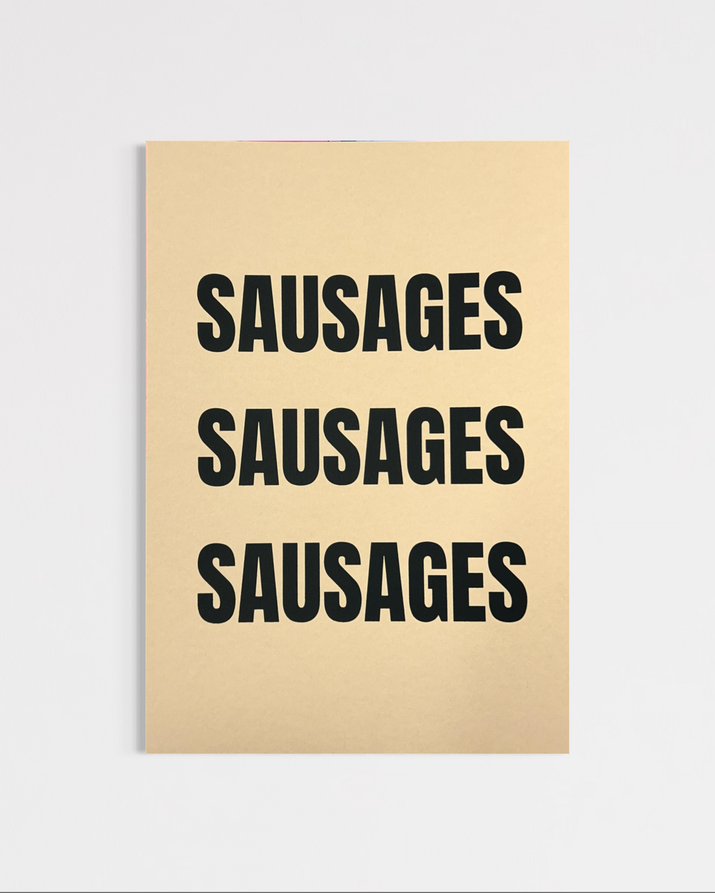 Sausages Sausages Sausages (A4)
