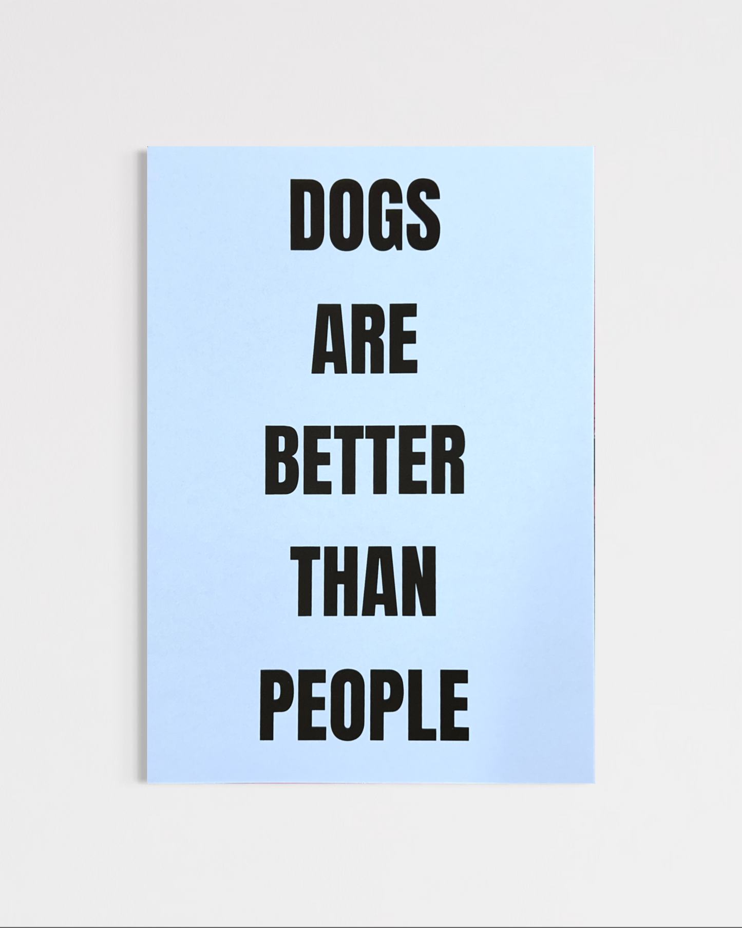 Dogs Are Better Than People Print (A4)