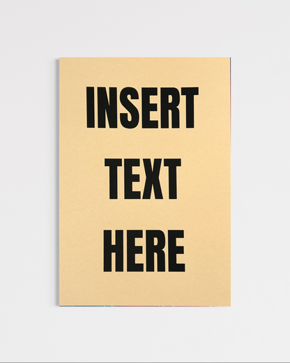 Insert Text Here Print (A4)