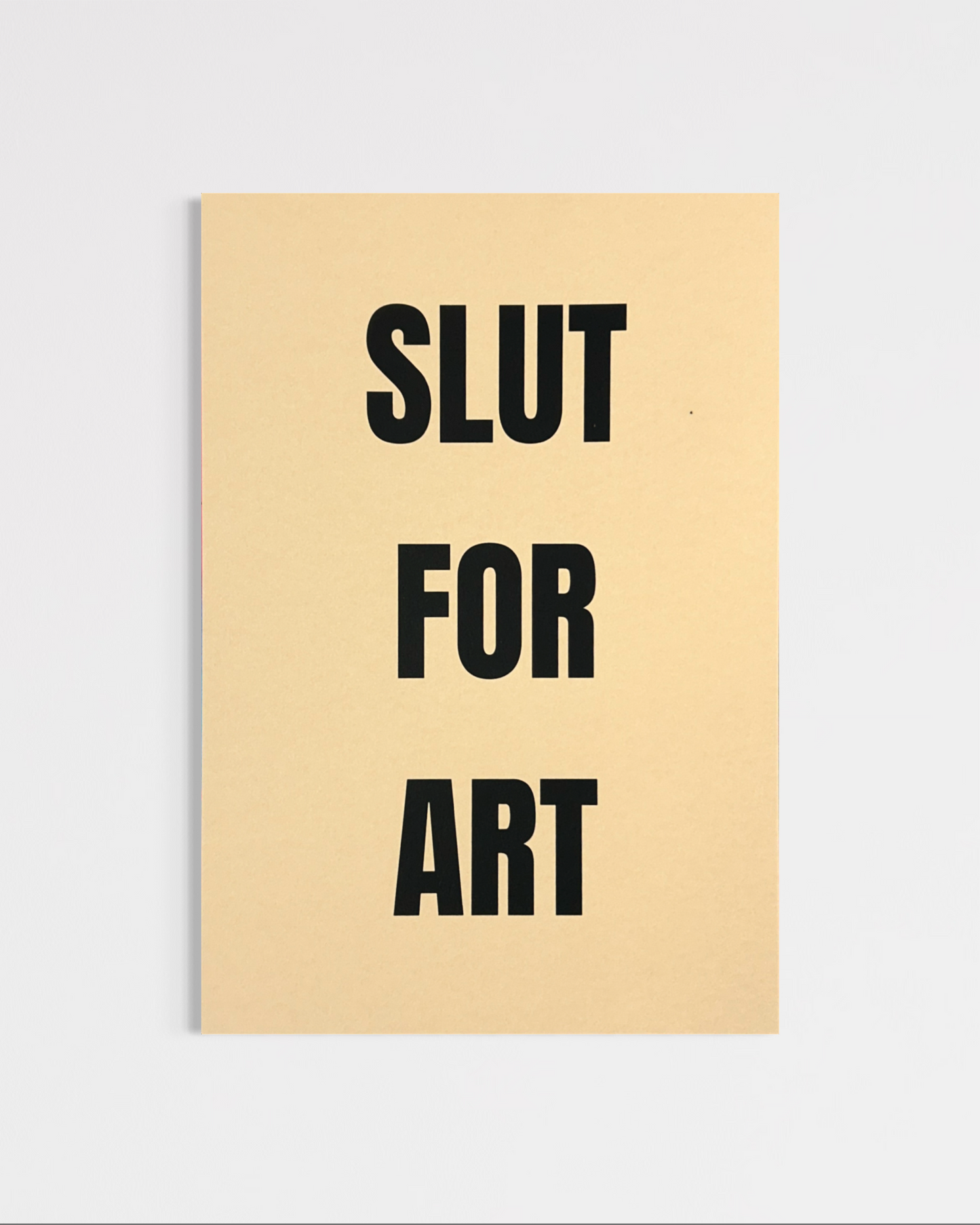 Slut For Art (A4)