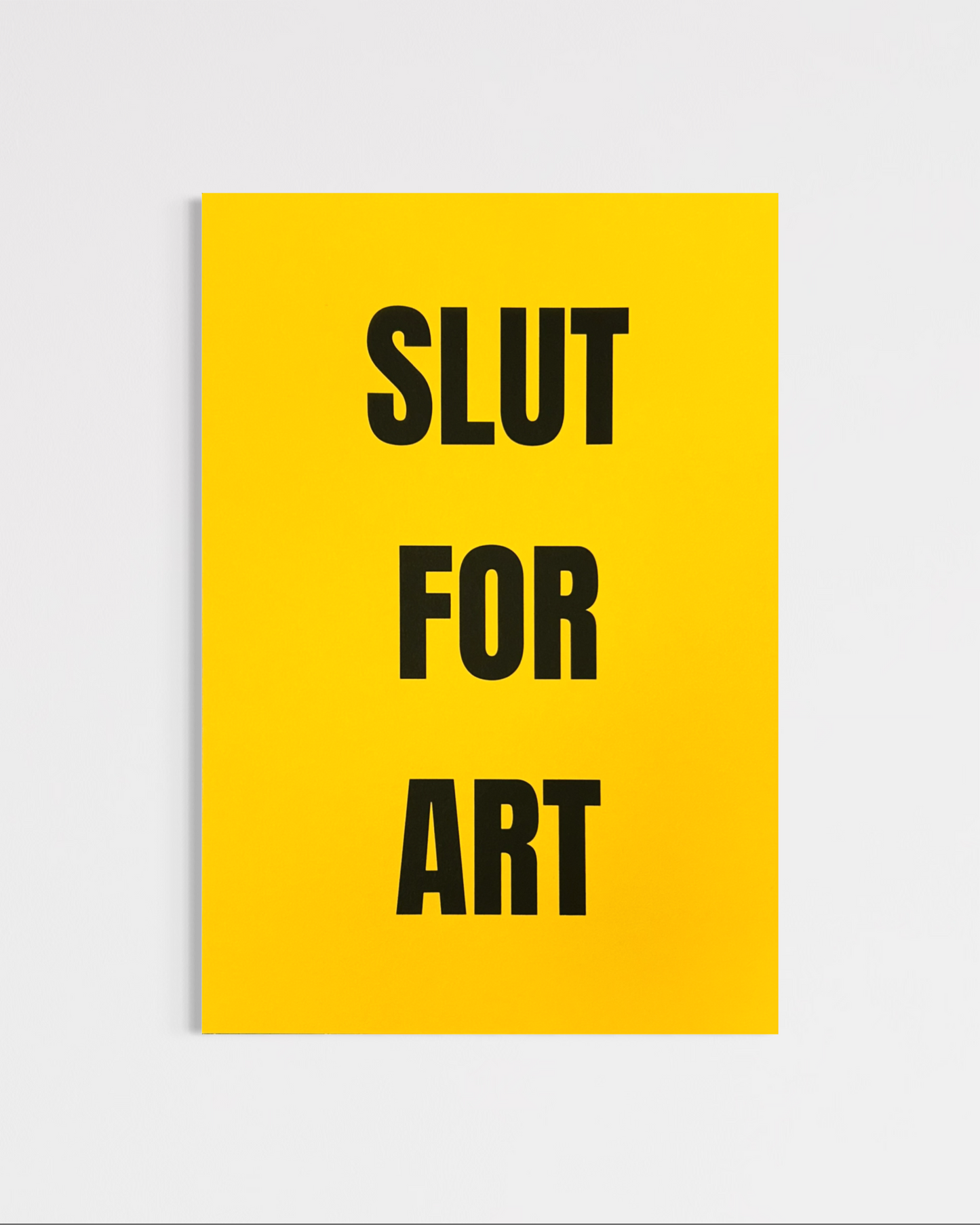 Slut For Art (A4)