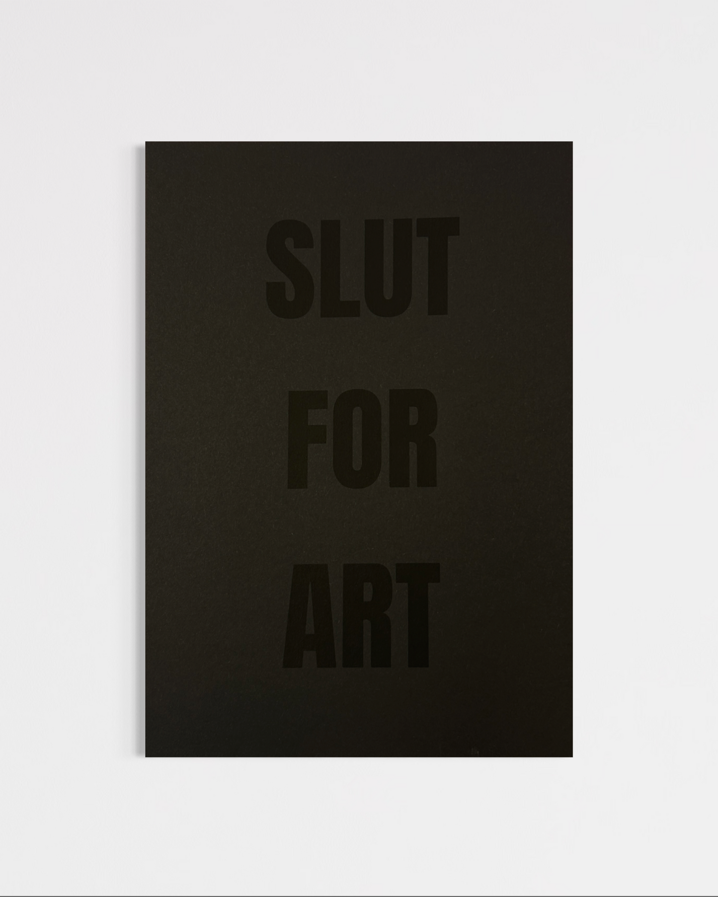 Slut For Art (A4)